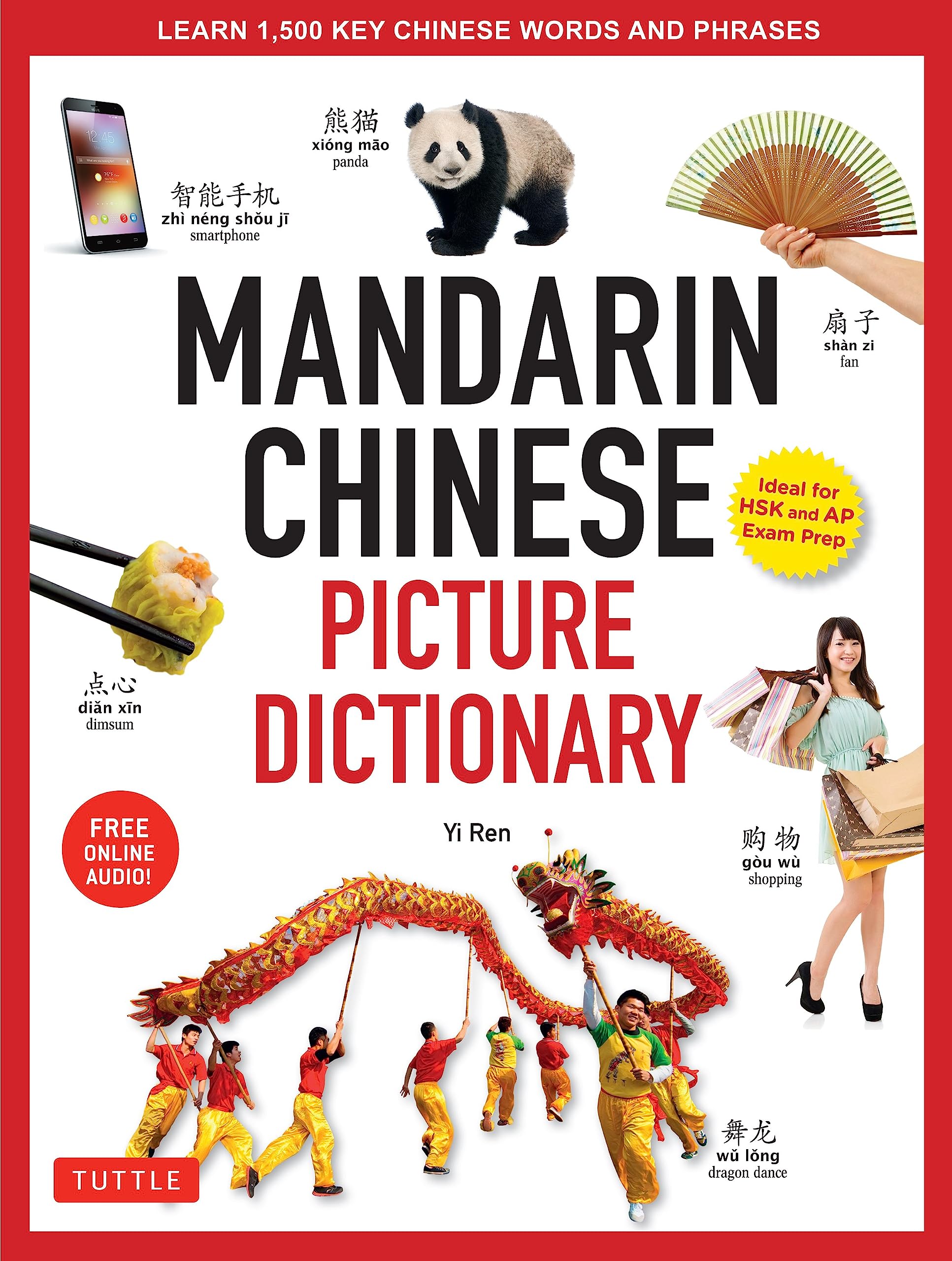 Mandarin Chinese Picture Dictionary: Learn 1,500 Key Chinese Words and Phrases (Perfect for AP and HSK Exam Prep, Includes Online Audio) (Tuttle Picture Dictionary)
