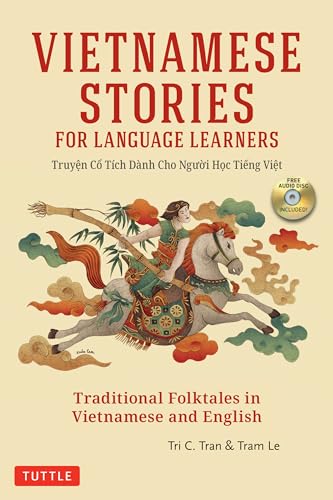 Vietnamese Stories for Language Learners: Traditional Folktales in Vietnamese and English (Audio Included)