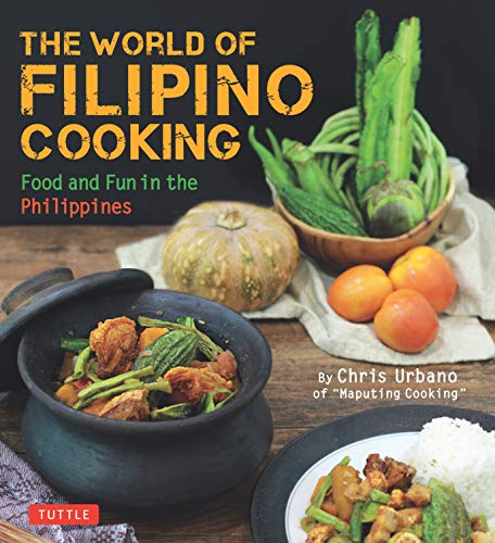 Book Cover The World of Filipino Cooking: Food and Fun in the Philippines by Chris Urbano of 