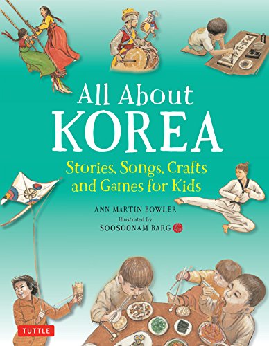 Book Cover All About Korea: Stories, Songs, Crafts and Games for Kids (All About...countries)