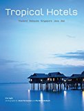 Tropical Hotels: Thailand Malaysia Singapore Java Bali