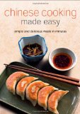 Chinese Cooking Made Easy: Simples and Delicious Meals in Minutes [Chinese Cookbook, 55 Recipes] (Learn to Cook Series)