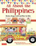 All About the Philippines: Stories, Songs, Crafts and Games for Kids