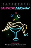 Bangkok Babylon: The Real-Life Exploits of Bangkok's Legendary Expatriates are often Stranger than Fiction