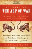 Lessons in the Art of War: Martial Strategies for the Successful Fighter
