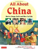 All About China: Stories, Songs, Crafts and More for Kids