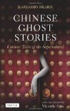 Chinese Ghost Stories: Curious Tales of the Supernatural (Tuttle Classics)