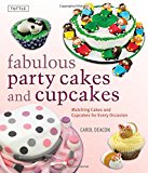 Fabulous Party Cakes and Cupcakes: Matching Cakes and Cupcakes for Every Occasion