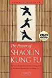The Power of Shaolin Kung Fu: Harness the Speed and Devastating Force of Southern Shaolin Jow Ga Kung Fu