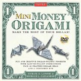 Mini Money Origami Kit: Make the Most of Your Dollar! [Origami Kit with Book, DVD, 40 Bills]