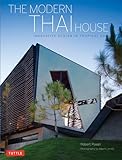 The Modern Thai House: Innovative Designs in Tropical Asia