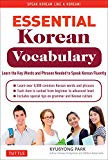 Essential Korean Vocabulary: Learn the Key Words and Phrases Needed to Speak Korean Fluently