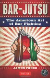 Bar-jutsu: The American Art of Bar Fighting