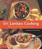 Sri Lankan Cooking: 64 Recipes from the Chefs and Kitchens of Sri Lanka