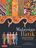 Malaysian Batik: Reinventing a Tradition
