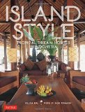 Island Style: Tropical Dream Houses in Indonesia