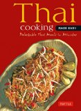 Thai Cooking Made Easy: Delectable Thai Meals in Minutes - Revised 2nd Edition (Thai Cookbook) (Tuttle Mini Cookbook)
