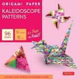 Origami Paper - Kaleidoscope Patterns - 6" - 96 Sheets: Tuttle Origami Paper: High-Quality Origami Sheets Printed with 8 Different Patterns: Instructions for 7 Projects Included