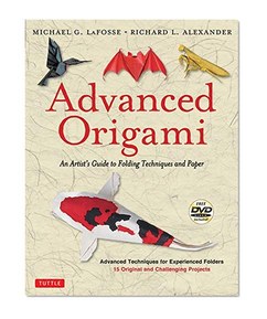 Advanced Origami : An Artist's Guide to Folding Techniques and Paper (1DVD)