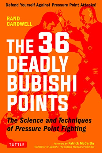 Book Cover The 36 Deadly Bubishi Points: The Science and Technique of Pressure Point Fighting - Defend Yourself Against Pressure Point Attacks!