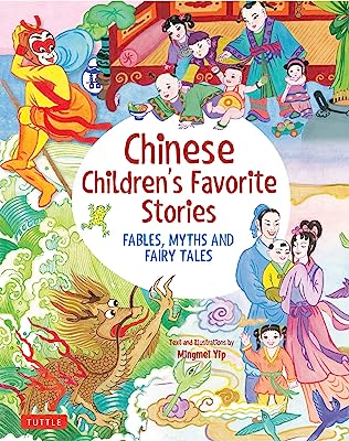 Chinese Children's Favorite Stories: Fables, Myths and Fairy Tales (Favorite Children's Stories)
