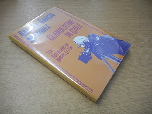 Clandestine in Chile: The Adventures of Miguel Littin (English and Spanish Edition)