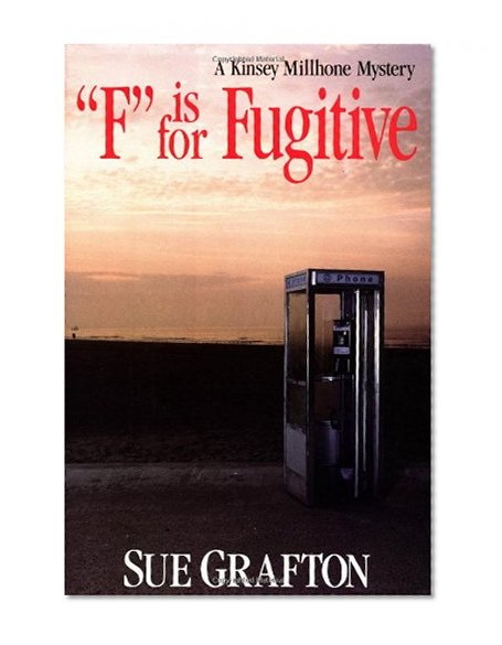 "F" is for Fugitive (A Kinsey Millhone Mystery, Book 6)