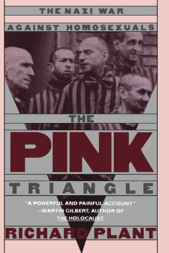 Book Cover The Pink Triangle: The Nazi War Against Homosexuals