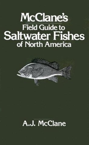 McClane's Field Guide to Saltwater Fishes of North America