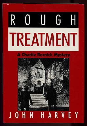 Rough Treatment: A Charlie Resnick Mystery