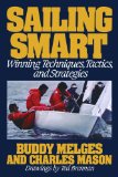 Sailing Smart: Winning Techniques, Tactics, And Strategies