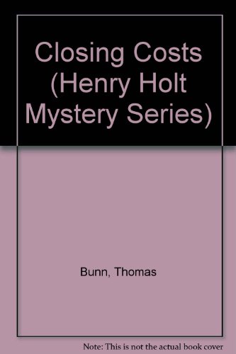 Closing Costs (Henry Holt Mystery Series)