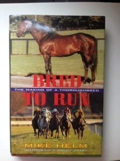 Bred to Run: The Making of a Thoroughbred
