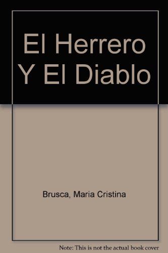 El Herrero Y El Diablo (Spanish Edition)