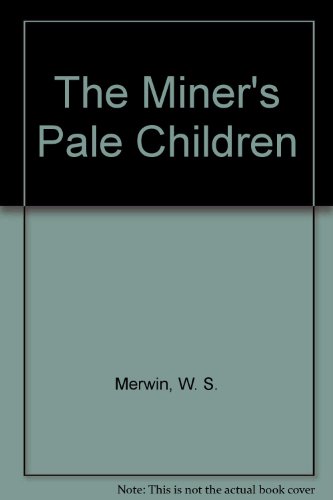 The Miner's Pale Children