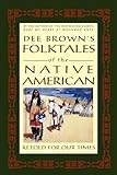 Folktales of the Native American: Retold for Our Times