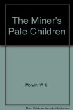 The Miner's Pale Children