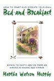 How to Start and Operate Your Own Bed-and-Breakfast