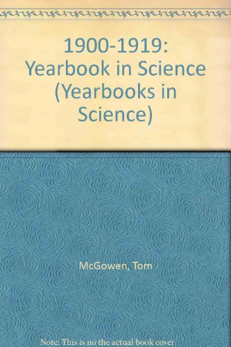 1900-1919:Yearbook In Science (Yearbooks in Science)