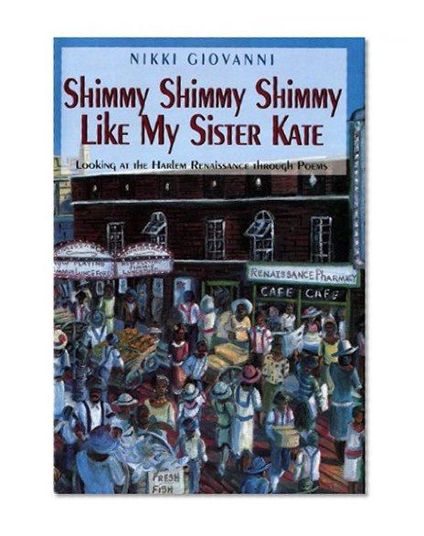Shimmy Shimmy Shimmy Like My Sister Kate: Looking At The Harlem Renaissance Through Poems