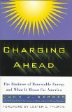 Charging Ahead: The Business of Renewable Energy and What It Means for America