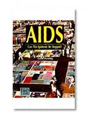 Aids:Can This Epidemic Be Stop (Issues of Our Time)