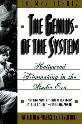 The Genius of the System: Hollywood Filmmaking in the Studio Era