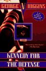 Kennedy for the Defense: A Novel