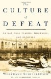 The Culture of Defeat: On National Trauma, Mourning, and Recovery