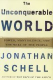 The Unconquerable World: Power, Nonviolence, and the Will of the People