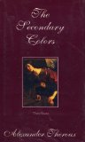 The Secondary Colors: Three Essays