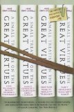 A Small Treatise on the Great Virtues: The Uses of Philosophy in Everyday Life