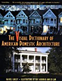 The Visual Dictionary of American Domestic Architecture