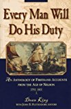 Every Man Will Do His Duty: An Anthology of Firsthand Accounts from the Age of Nelson